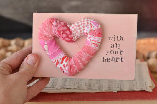 Patchwork Wrapped Heart - with all your heart Sign V16