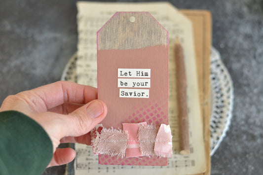 Wood Tag with Fabric - Let Him