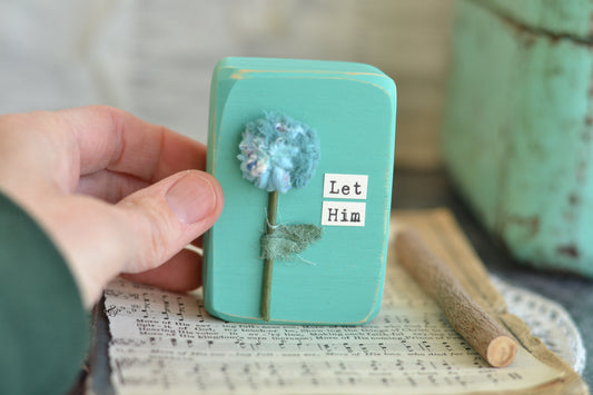 Aqua Blue Let Him Small Sign -P17