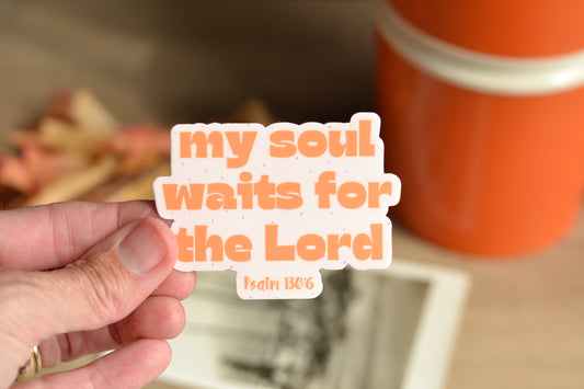 My soul waits for the Lord - Blush Sticker