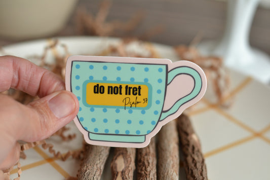Pink and Aqua Cup Sticker. Do Not Fret Psalm 37