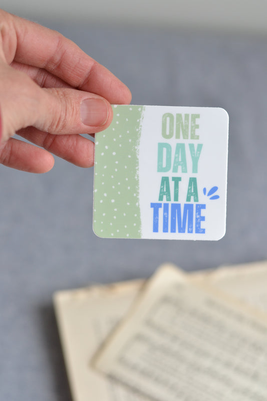 One Day at a Time Sticker - *stickers ship free*