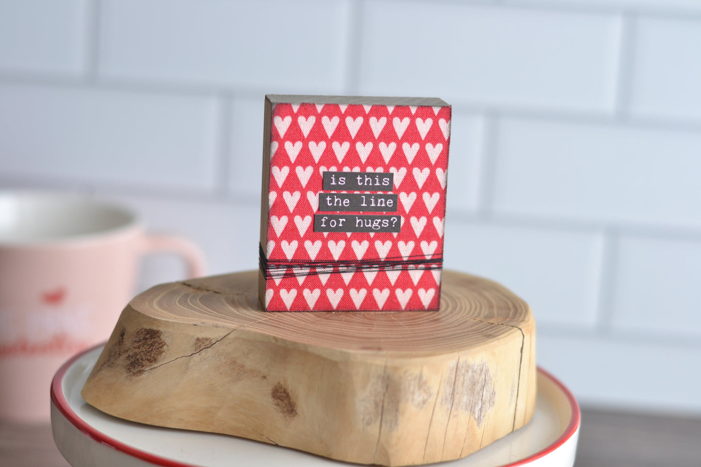 Is this the line for hugs? Red and Pink Valentines Sign