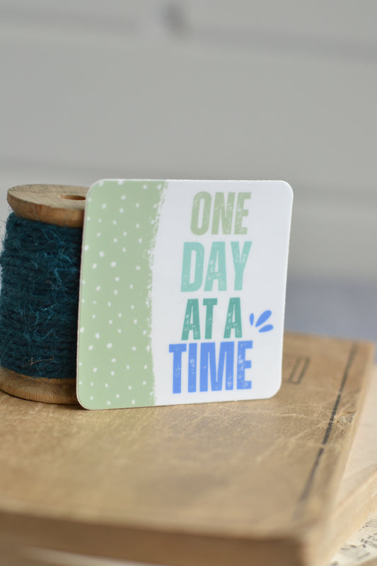 One Day at a Time Sticker - *stickers ship free*