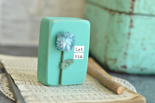 Aqua Blue Let Him Small Sign -P17